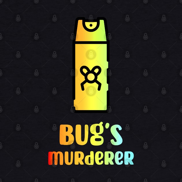 Bugs murderer by Ria_Monte